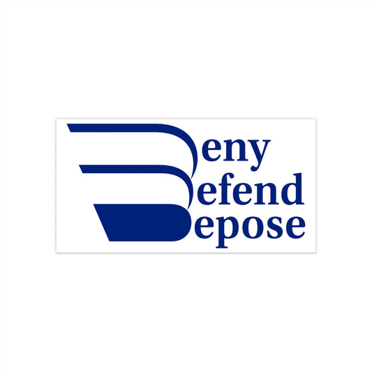 Deny Defend Depose Bumper Stickers