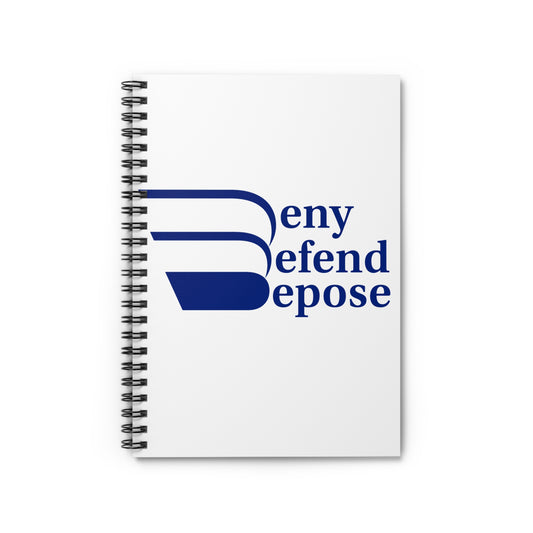 Deny Defend Depose Spiral Notebook - Ruled Line