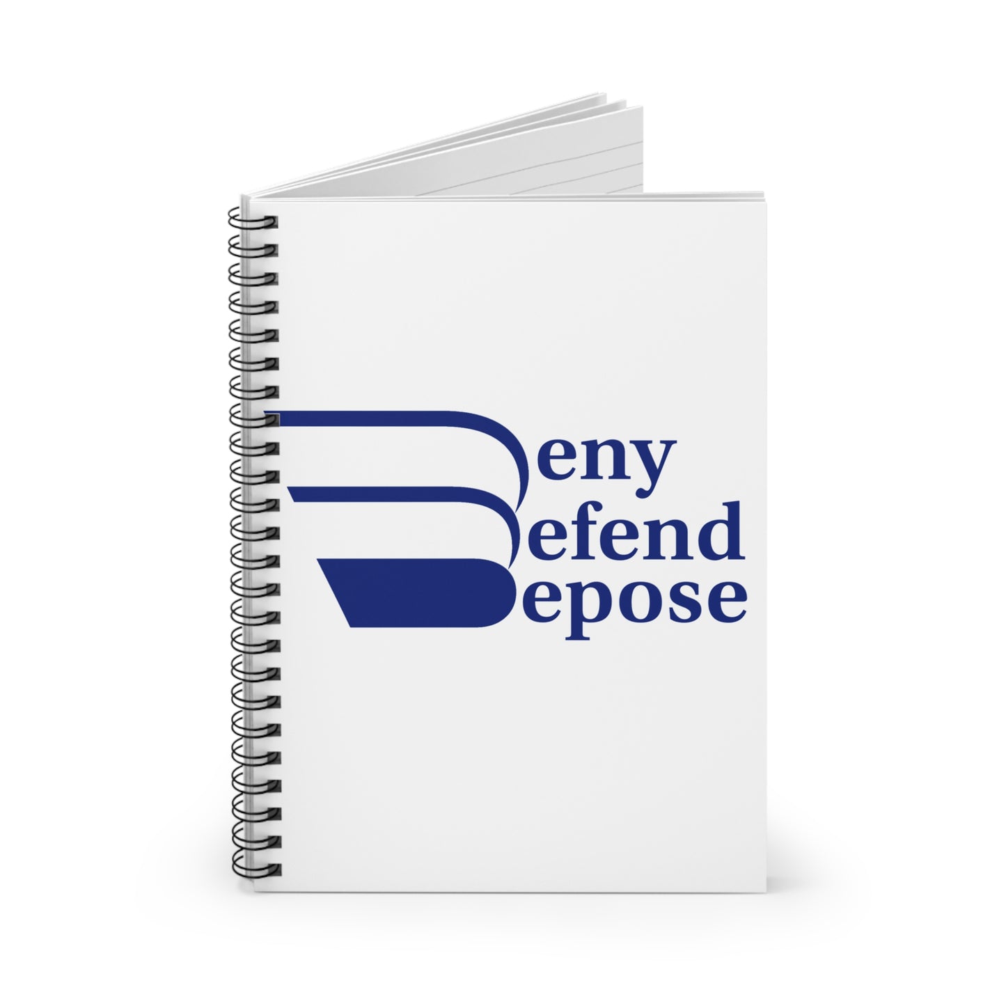 Deny Defend Depose Spiral Notebook - Ruled Line