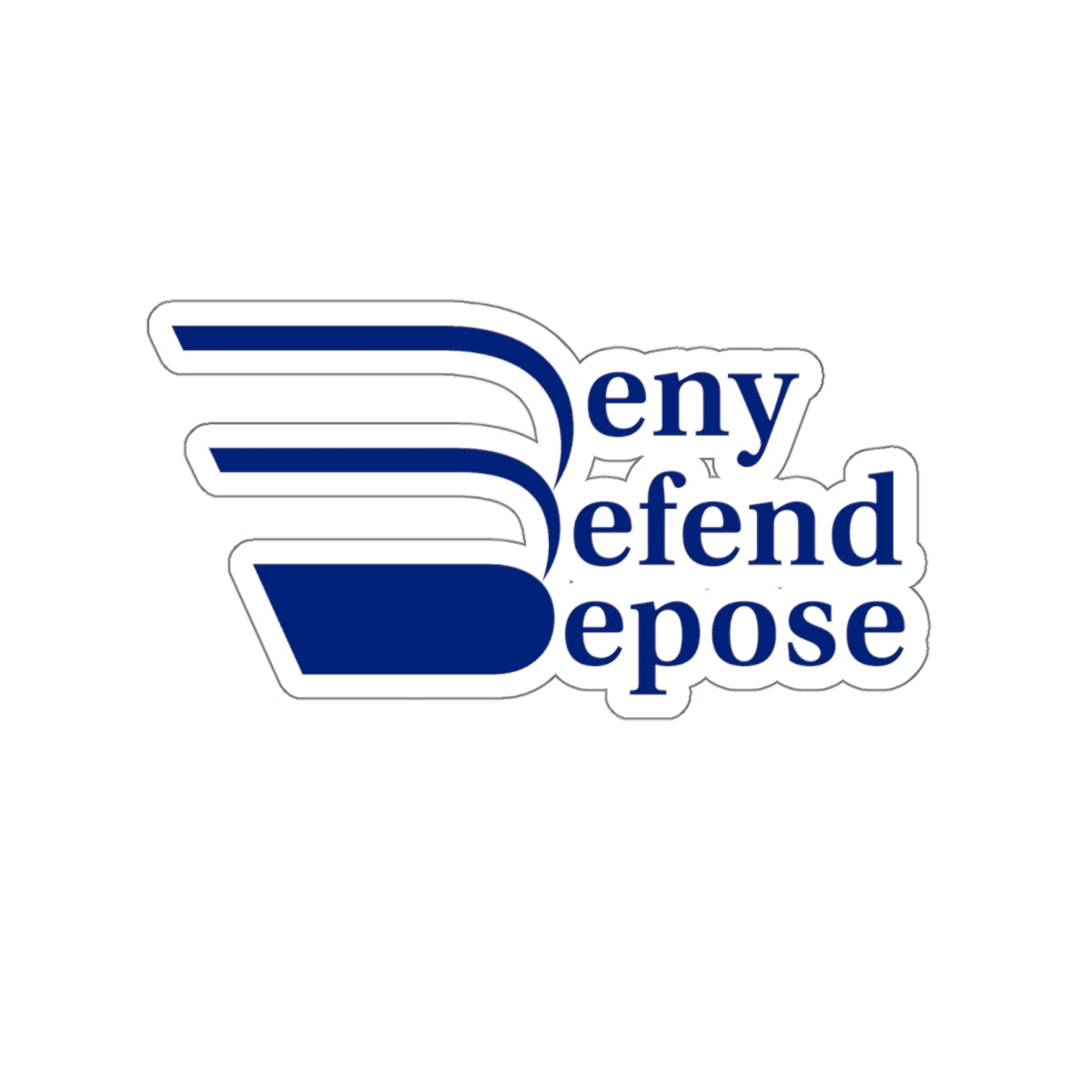 Deny Defend Depose Kiss-Cut Stickers