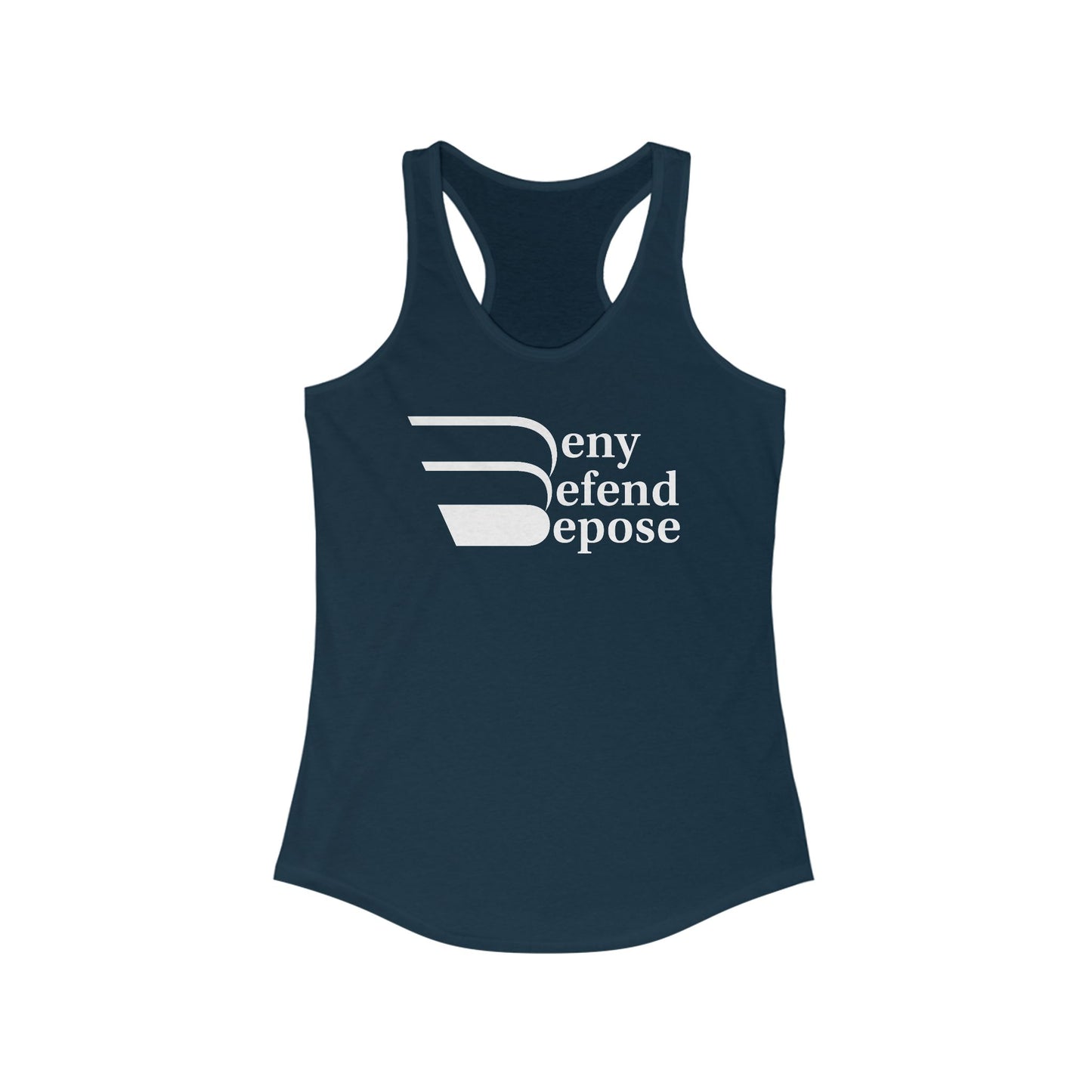 Deny Defend Depose White on Women's Ideal Racerback Tank