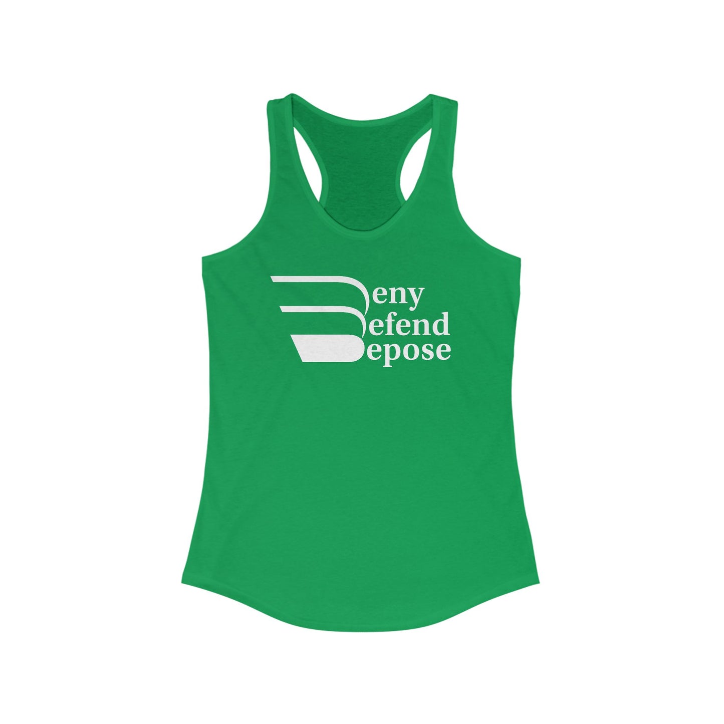 Deny Defend Depose White on Women's Ideal Racerback Tank