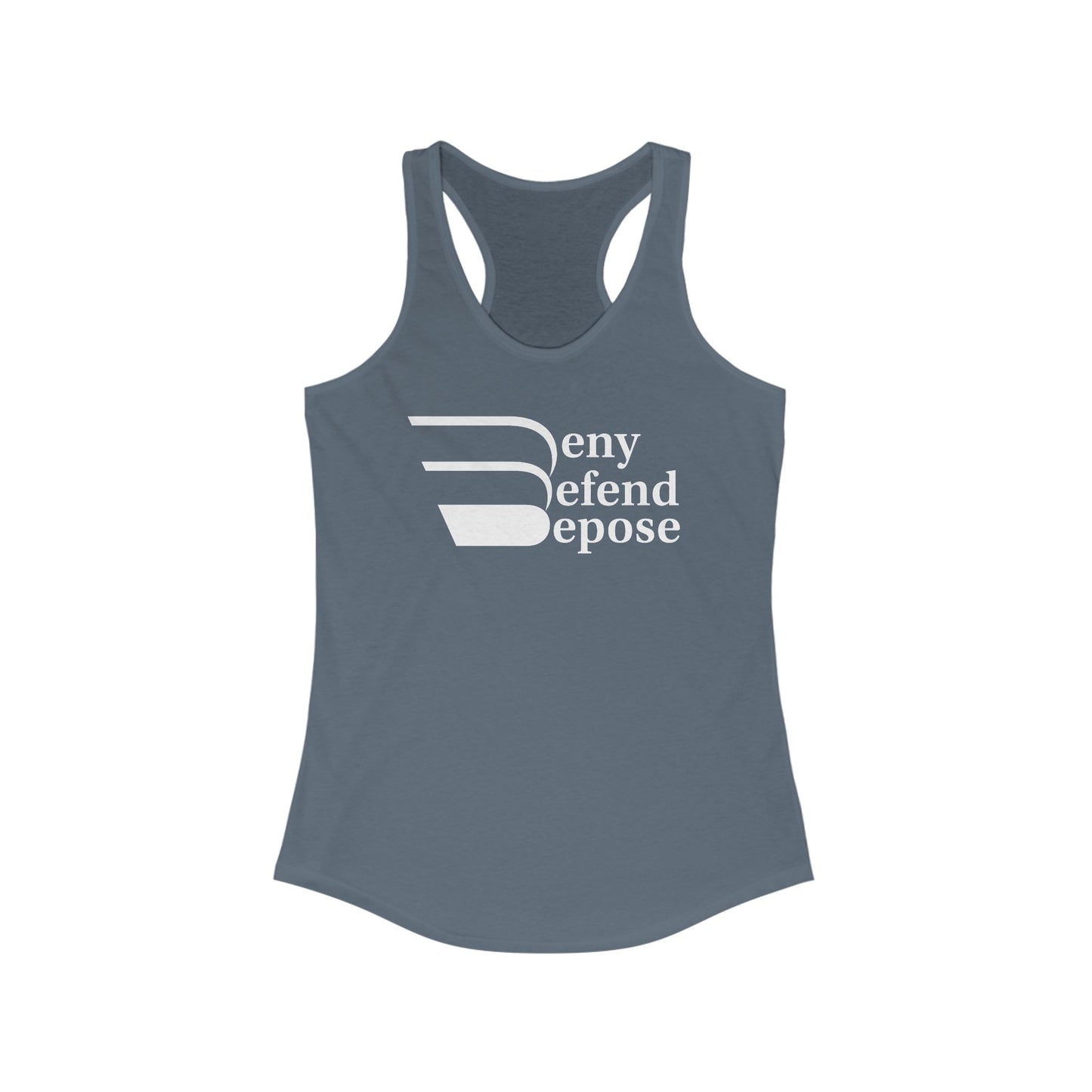 Deny Defend Depose White on Women's Ideal Racerback Tank